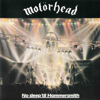 Mot&#246;rhead - No Sleep 'Til Hammersmith (Legacy Records UK 1st Press 1986) 1981