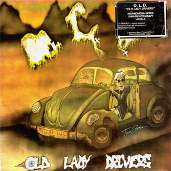 O.L.D. - Old Lady Drivers (Earache Records LP VinylRip 16/44) 1988