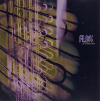 Flux - Protoplasmic (Release Records) 1997