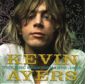 Kevin Ayers - The BBC Sessions 1970-1976 (2CD Set BBC / Hux Records) 2005