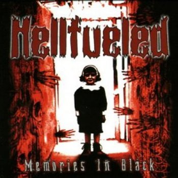 Hellfueled - Memories In Black 2007