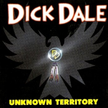 Dick Dale "Unknown territory" 1994 г.