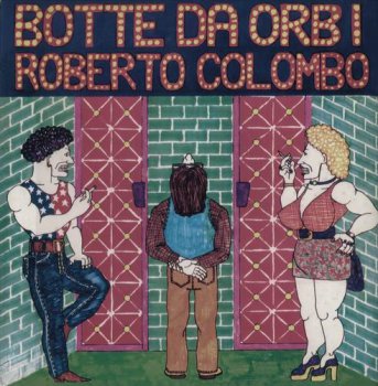 ROBERTO COLOMBO - BOTTE DA ORBI - 1977