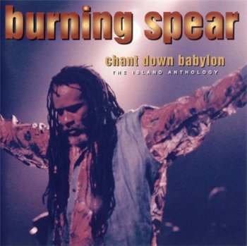 Burning Spear - Chant Down Babylon: The Island Anthology (2CD Set Island Records) 1996