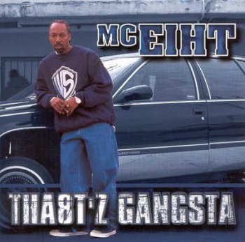 MC Eiht-Tha8t'z Gangsta 2001