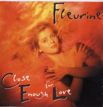 Fleurine - Close Enough For Love (2006)