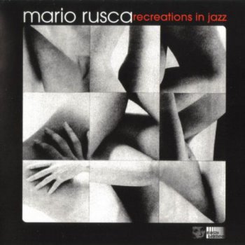 Mario Rusca - Recreations In Jazz (2006)