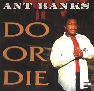 Ant Banks-Do Or Die 1995