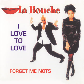 La Bouche - I Love To Love (Maxi, Single) 1995