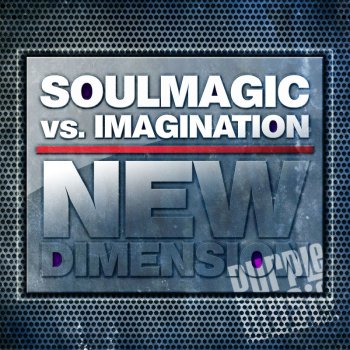 Soulmagic Vs. Imagination - New Dimension (Incl. Jay-J Mixes) 2010 