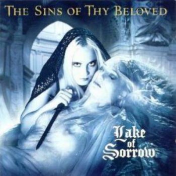 The Sins of Thy Beloved -  Lake of Sorrow (1998))