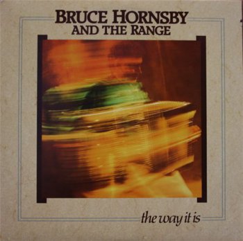 Bruce Hornsby And The Range - The Way It Is (RCA / Victor Records LP VinylRip 24/96) 1986