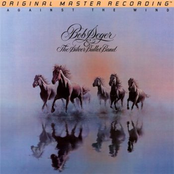 Bob Seger & The Silver Bullet Band - Against The Wind (MFSL LP VinylRip 16/44) 1980