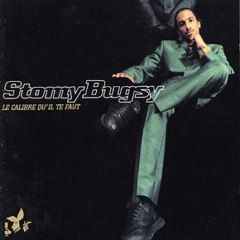 Stomy Bugsy-Le Calibre Qu'il Te Faut 1996
