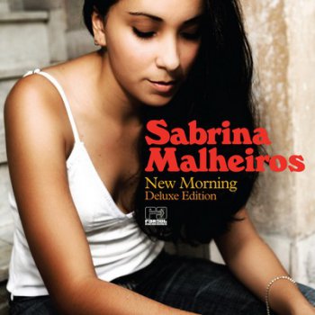 Sabrina Malheiros - New Morning [Deluxe Edition] (2009)