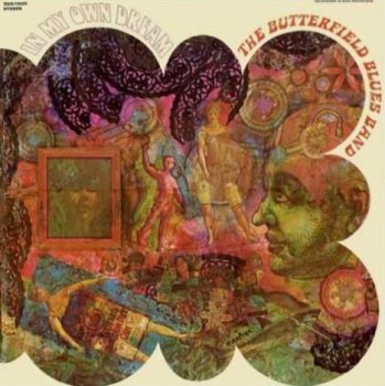 The Butterfield Blues Band - In My Own Dreams 1968