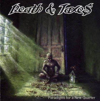 DEATH AND TAXE$ - PARADIGMS A NEW QUARTET - 1996