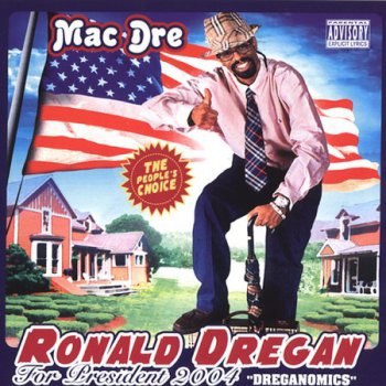 Mac Dre-Ronald Dregan:Dreganomics 2004