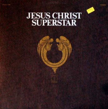 Andrew Lloyd Webber & Tim Rice - Jesus Christ Superstar: A Rock Opera (Original Casting 1970) (2LP Set MCA US VinylRip 24/96) 1980