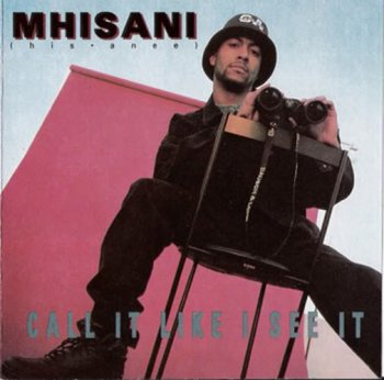 Mhisani (a.k.a. Goldy)-Call It Like I See It 1991