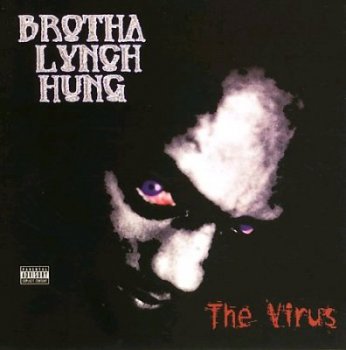 Brotha Lynch Hung-The Virus 2001
