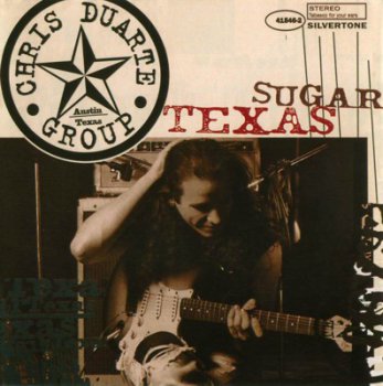 Chris Duarte Group - Sugar Texas (1994)