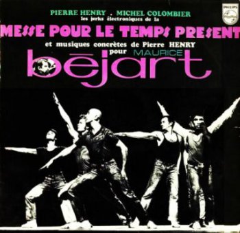 Pierre Henry / Michel Colombier - Messe Pour Le Temps Pr&#233;sent (Philips Records France Repress LP 1972 VinylRip 24/96) 1967