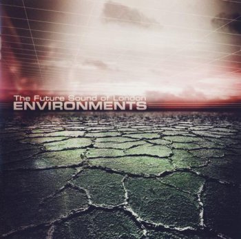 2008 - The Future Sound Of London - Environments [Jumpin' & Pumpin' CD TOT 59]