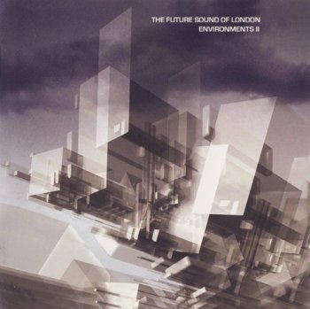 2008 - The Future Sound Of London - Environments II [Jumpin' & Pumpin' CD TOT 62]