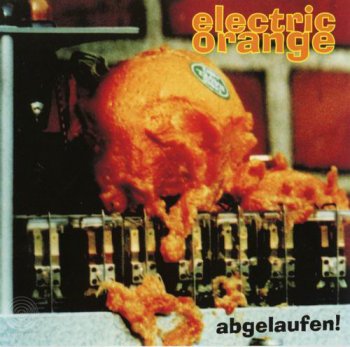 ELECTRIC ORANGE - ABGELAUFEN! - 2001