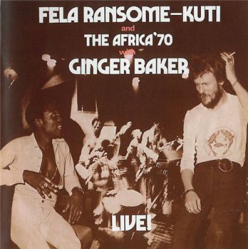Fela Ransome-Kuti And The Africa '70 With Ginger Baker - Live! (Kalakunta Records LP 2003 VinylRip 24/96) 1971