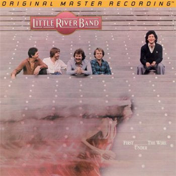Little River Band - First Under The Wire (MFSL LP VinylRip 16/44) 1979