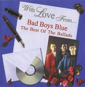 Bad Boys Blue - With Love From... The Best of the Ballads (1998)