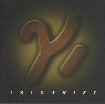 TRIOSHIFT - TRIOSHIFT - 2006
