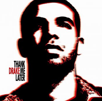 Drake-Thank Me Later 2010