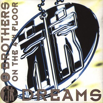 2 Brothers On The 4th Floor - Dreams - 1994