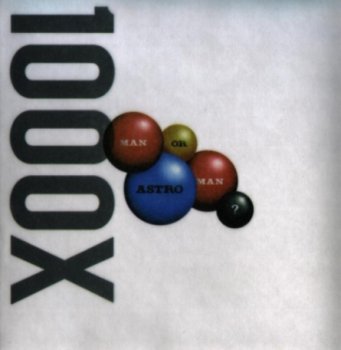 Man Or Astro-Man " 1000X" [EP] 1997 г.