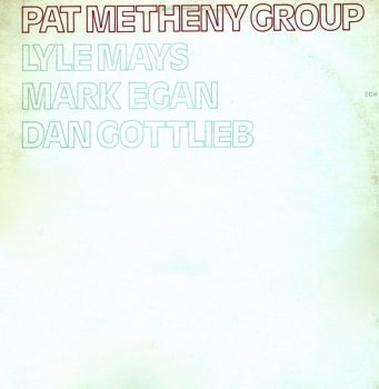 Pat Metheny Group - Pat Metheny Group (ECM Records US LP VinylRip 24/96) 1978