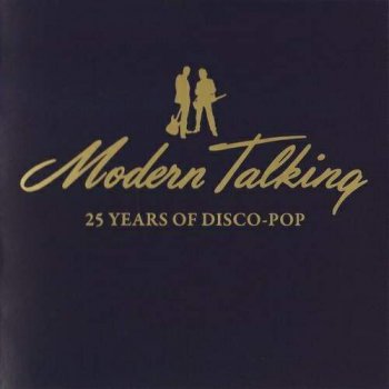 Modern Talking - 25 Years of Disco-Pop (2010)
