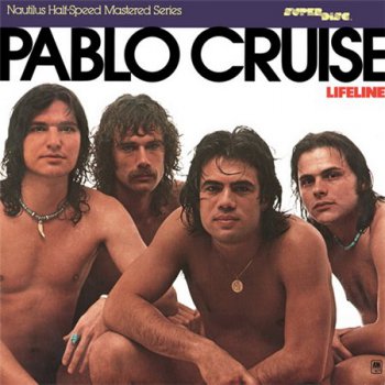 Pablo Cruise - Lifeline (Nautilus SuperDisc / A&M Records LP 1979 VinylRip 24/96) 1976