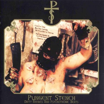 Pungent Stench - Dirty Rhymes And Psychotronic Beats (1993)