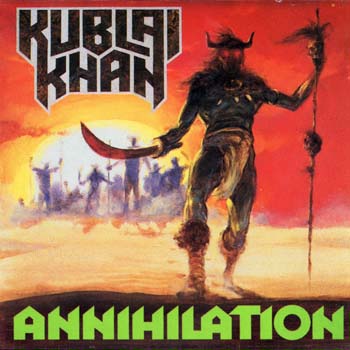 Kublai Khan - Annihilation 1987