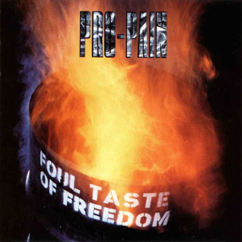 Pro-Pain - Foul Taste of Freedom (1993)