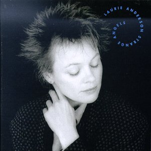 Laurie Anderson «Strange Angels » (1989)