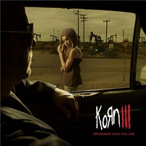 Korn - Korn III (Remember Who You Are) (2010)