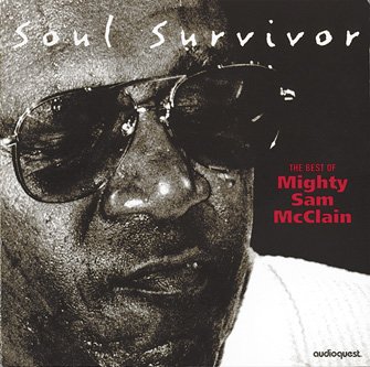 Mighty Sam McClain - Soul Survivor. The Best Of Mighty Sam McClain (1999)
