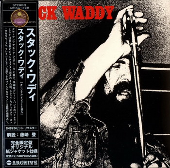Stack Waddy © - 1971 Stack Waddy (2008 24 Bit Remastered , Japan)