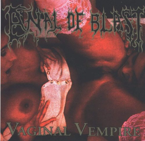 Anal Blast - Vaginal Vempire (1998) .