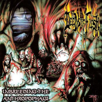 Deeds Of Flesh - Inbreeding The Anthropophagi (1997)