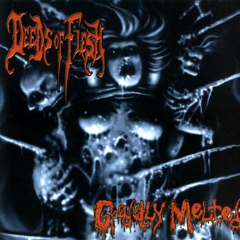 Deeds Of Flesh - Gradually Melted [EP] (1995) [Reissue 1998]